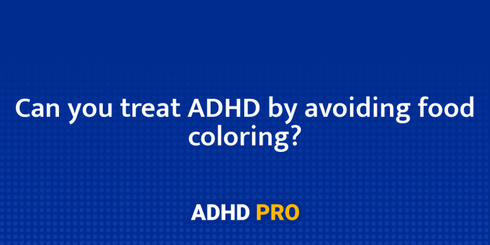 Food coloring and adhd